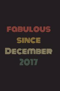 Fabulous Since December 2017