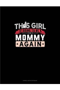 This Girl Is Going To Be A Mommy Again