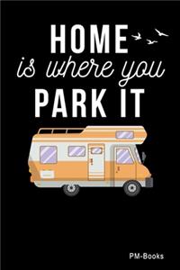 Home Is Where You Park It