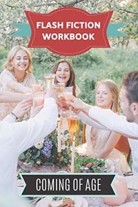 Flash Fiction Workbook Coming Of Age