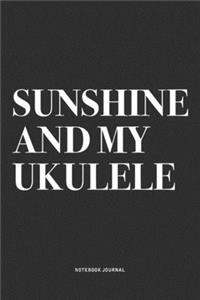 Sunshine And My Ukulele