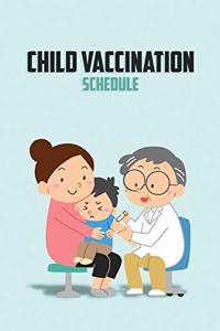 Child Vaccination Schedule