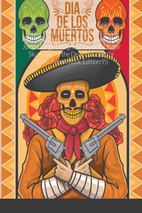 Sugar Skulls Day of The Dead Coloring Book