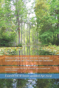 Arizona Certified Water Operator Certification Exam Unofficial Self Practice Exercise Questions