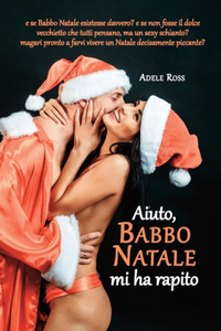 Aiuto, Babbo Natale mi ha rapito