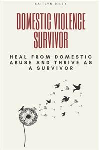 Domestic Violence Survivor