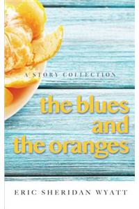 Blues and the Oranges