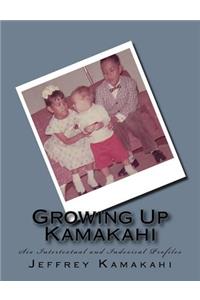 Growing Up Kamakahi