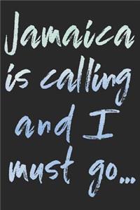 Jamaica Is Calling and I Must Go...