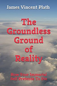 Groundless Ground of Reality