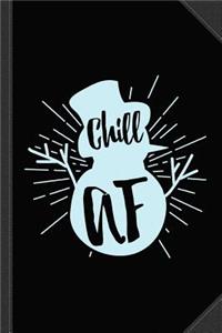 Chill AF Snowman Journal Notebook