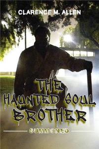 The Haunted Soul Brother