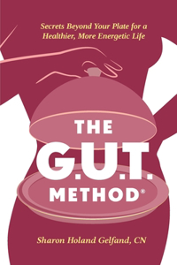 The G.U.T. Method