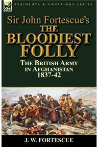 Sir John Fortescue's The Bloodiest Folly