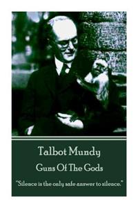Talbot Mundy - Guns Of The Gods