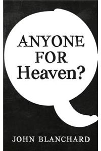 Anyone for Heaven?