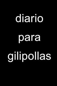 Diario Para Gilipollas