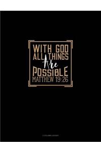 With God All Things Are Possible - Matthew 19