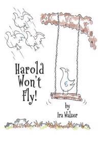Harold Won't Fly!