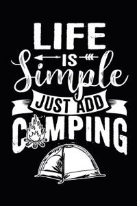Life Is Simple Just Add Camping
