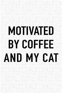 Motivated by Coffee and My Cat