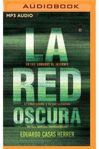 La Red Oscura (Narración En Castellano)