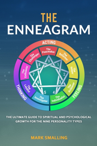 The Enneagram: The ultimate guide to spiritual and psychological growth for the nine personality types.