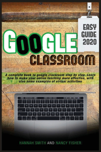 Google Classroom 2020 Easy Guide