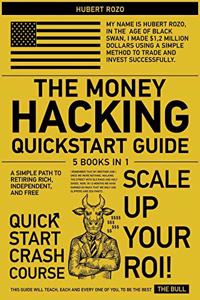The Money Hacking QuickStart Guide [5 in 1]