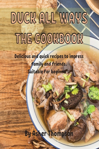 Duck All Ways ThЕ Cookbook