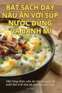 B�t S�ch DẠy NẤu Ăn VỚi S�p, NƯỚc D�ng V� B�nh M�