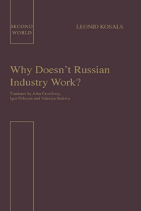 Why Doesn't Russian Industry Work?