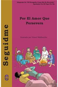 Por el Amor que Persevera