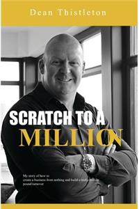 Scratch To A Million