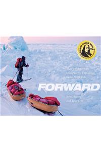 Forward: The First American Unsupported Expedition to the North Pole