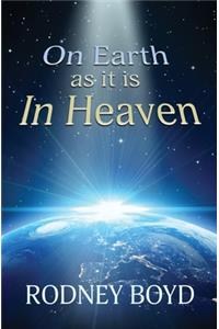 On Earth as it is In Heaven