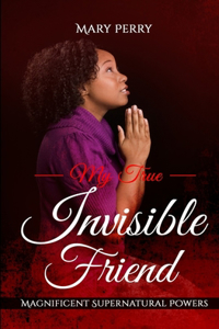 My True Invisible Friend