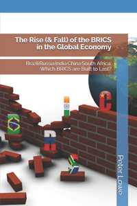 Rise (& Fall) of the BRICS in the Global Economy