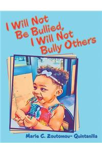 I Will Not Be Bullied, I Will Not Bully Others
