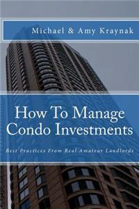 How to Manage Condo Investments