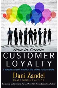 How to Create Customer Loyalty