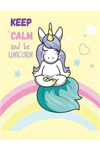 Keep Calm And Be Unicorn