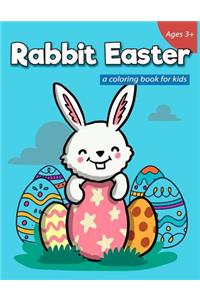 Rabbit Easter A Coloring Book for Kids Ages 3+