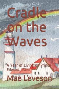 Cradle on the Waves