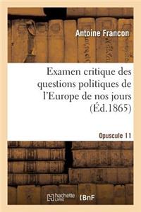 Examen Critique Des Questions Politiques de l'Europe de Nos Jours. 11E Opuscule