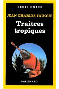 Traitres Tropiques