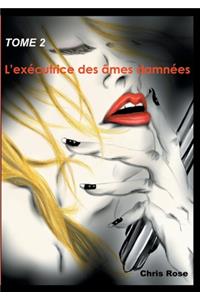 L'exécutrice des âmes damnées