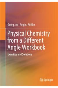 Physical Chemistry from a Different Angle Workbook
