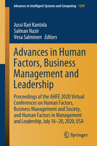 Advances in Human Factors, Business Management and Leadership: Proceedings of the Ahfe 2020 Virtual Conferences on Human Factors, Business Management and Society, and Human Factors in Management and Leadership, 