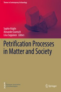 Petrification Processes in Matter and Society